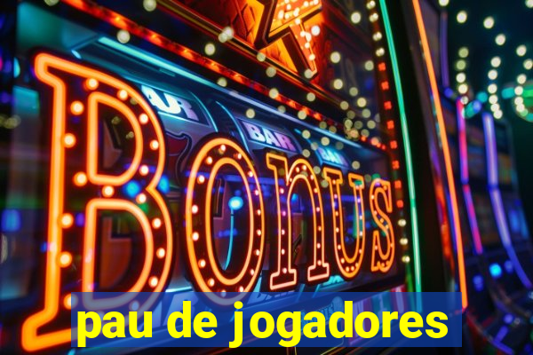 pau de jogadores